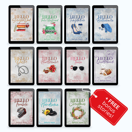 +FREE bonus stories! Is emblazoned in a red sticker in front of eleven te books. their titles in order from left to right being 
Hello Single Dad, Hello Fake Boyfriend, Hello Temptation, Hello Billionaire, Hello Doctor, Hello Heartbreaker, Hello Tease, Hello Quarterback, Hello Trouble, Hello Handsome & Hello Christmas. Each contains the author's name, Kelsie Hoss