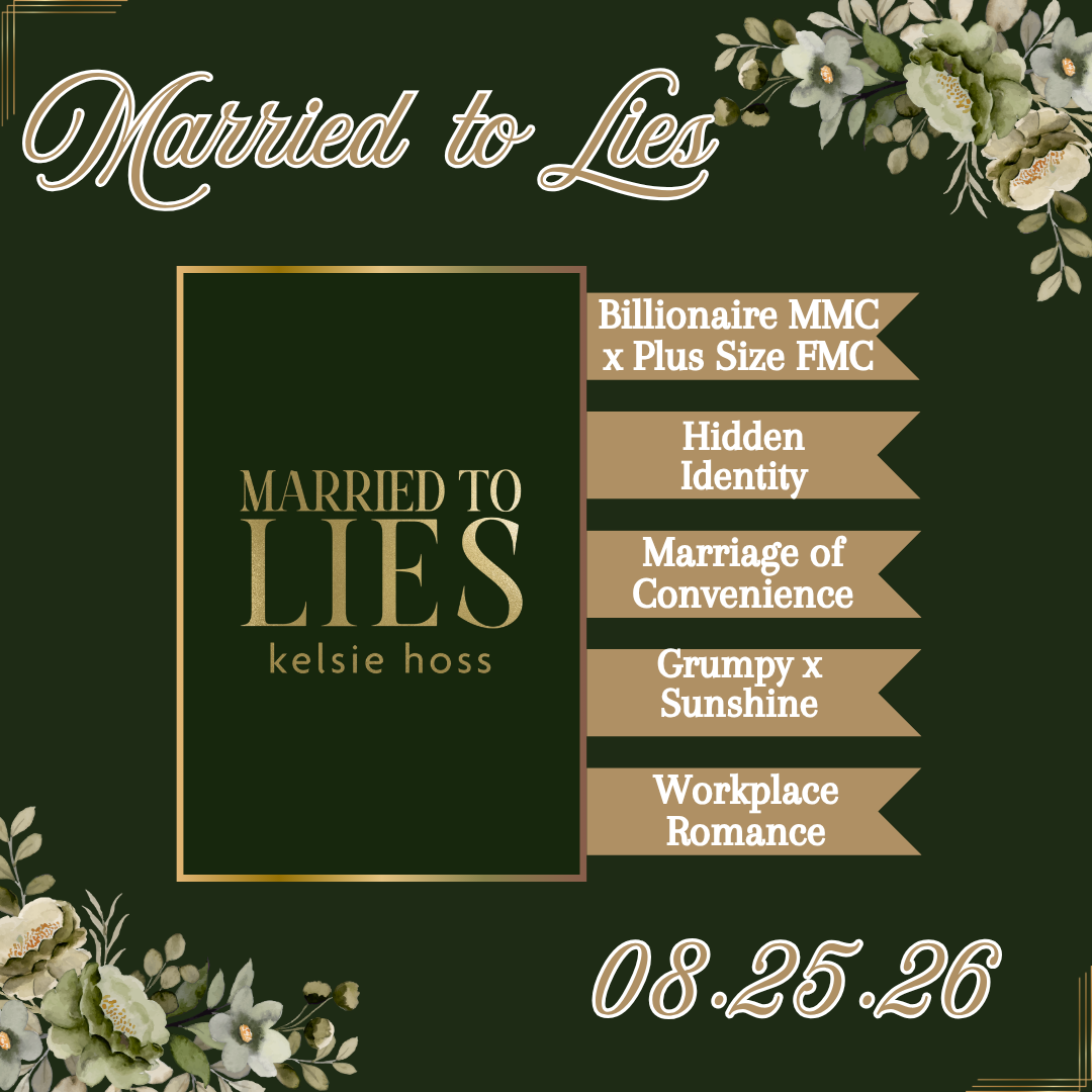 Promotional graphic for 'Married to Lies' by Kelsie Hoss The tropes are billionaire mmc, plus size fmc, hidden identity, marriage of convenience, grumpy x sunshine, and workplace romance. releases august 25, 2026.