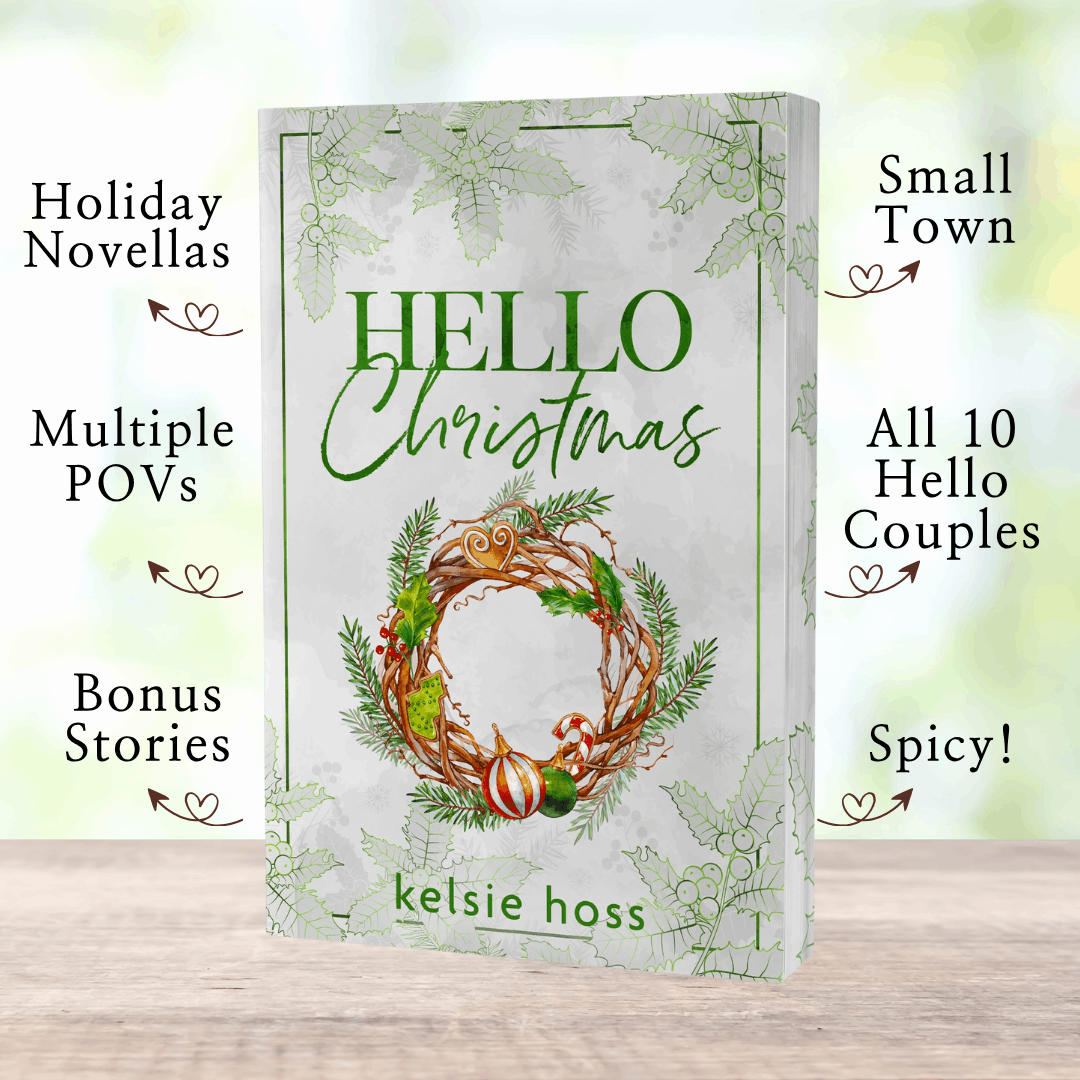a paperback copy of Hello Christmas by Kelsie Hoss with book tropes listed which are: Small Town, All 10 Hello Couples, Spicy!, Holiday Novellas, Multiple PVs, Bonus Stories