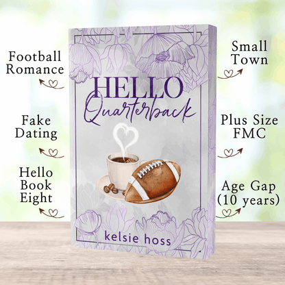 A paperback copy of Hello Quarterback with book tropes listed, which are: Small Town, Plus Size FMC, Age Gap (10 years), Hello Book Eight, Fake Dating, Football Romance