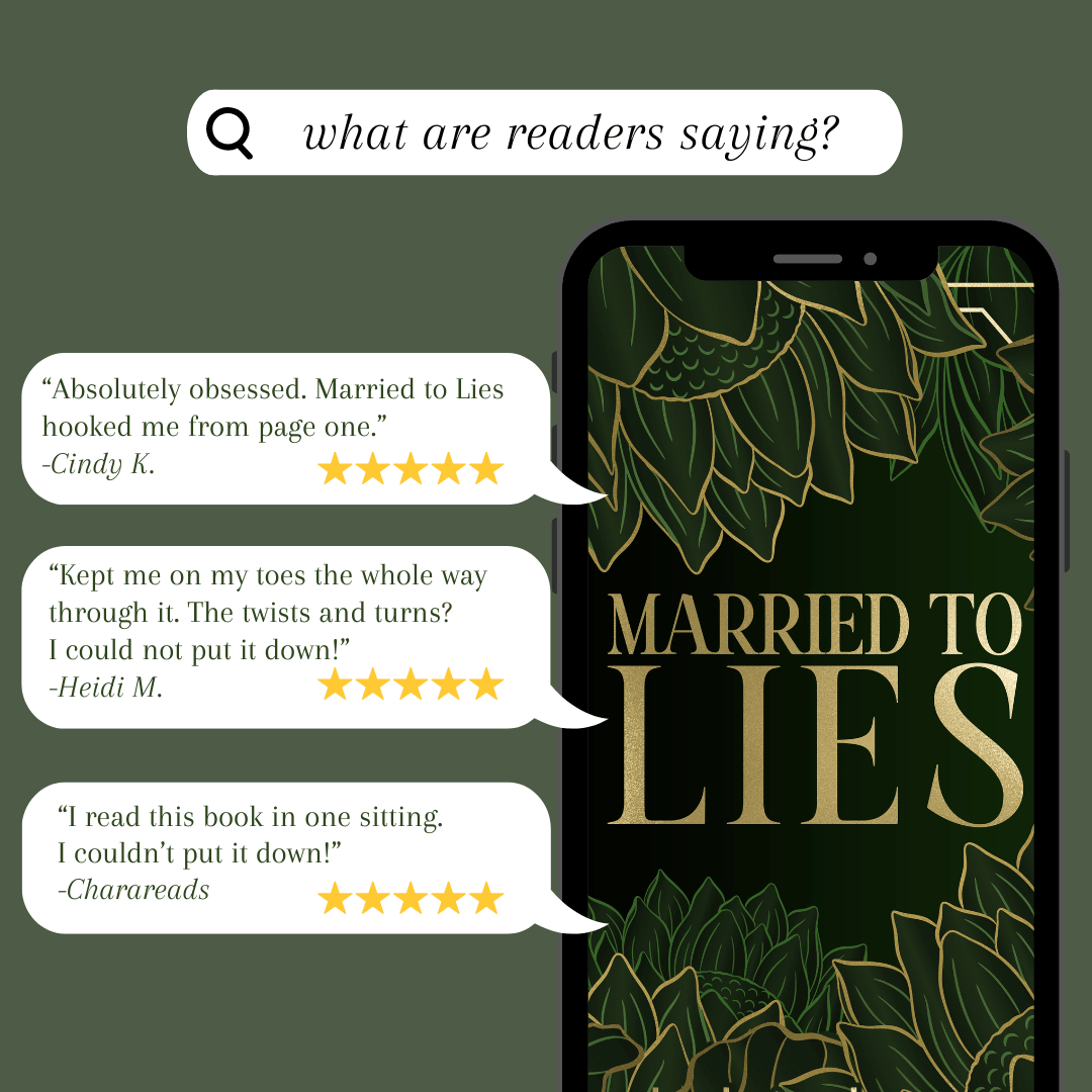 A search bar over an ebook copy of Married to Lies by Kelsie Hoss. The search bar reads "what are readers saying?" Three reviews of the book read "Absolutely Obsessed. Married to Lies hooked me from page one." -Cindy K.
"Kept me on my toes the whole way through. The twists and turns? I could not put it down! -Heidi M. 
"I read this book in one sitting! I couldn't put it down!" -Charareads
