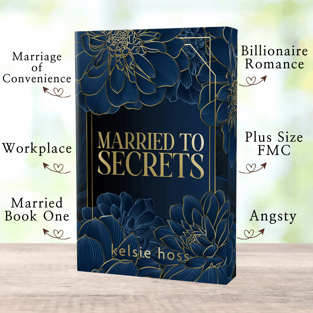 a copy of Married to Secrets by Kelsie Hoss with book tropes, which are: Billionaire Romance, Plus Size Female Main Character, Angsty, Marriage of Convenience, Workplace, Married Book One