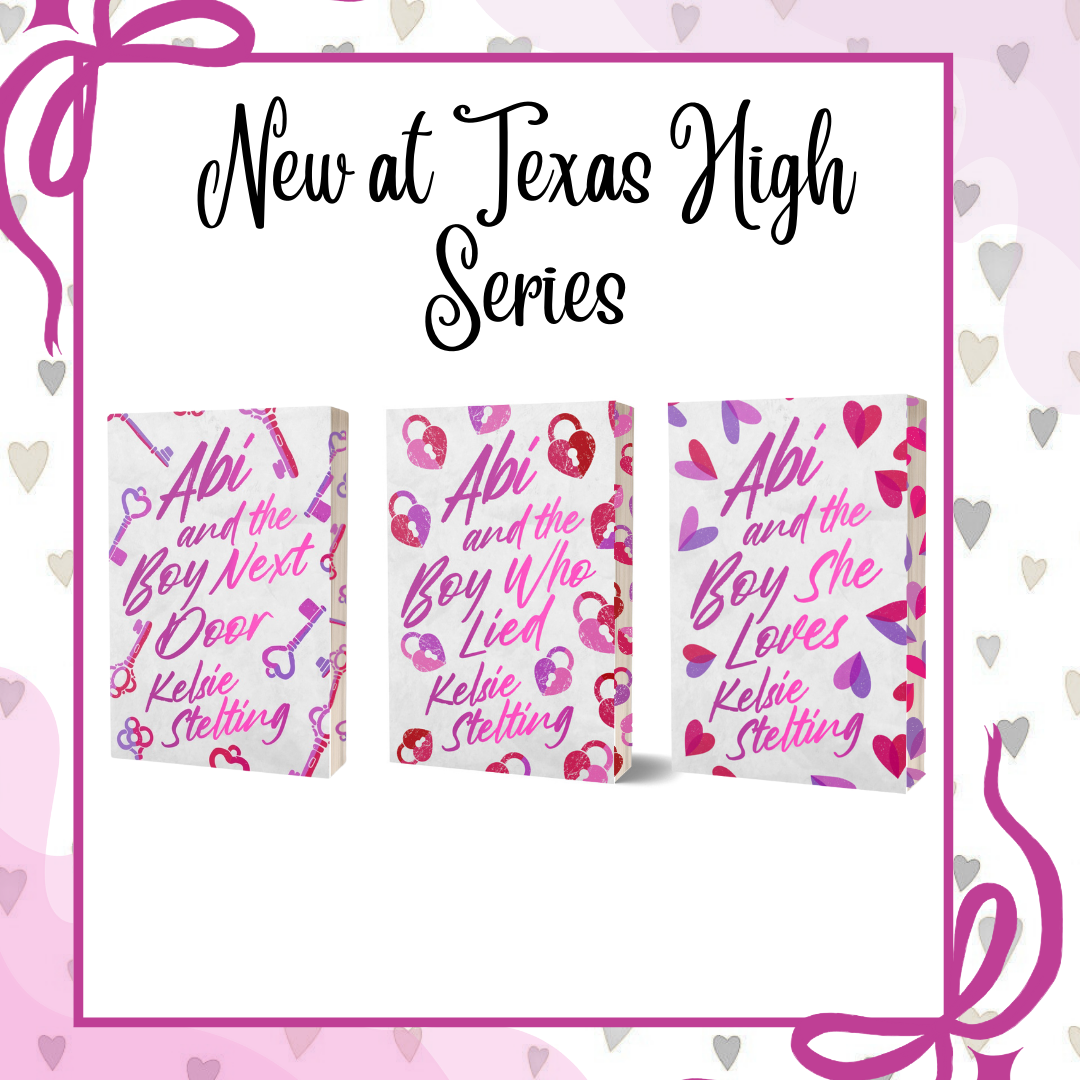 New at Texas High Series, featuring 3 books: 
Abi and the Boy Next Door
Abi and the Boy Who Lied
Abi and the Boy She Loves