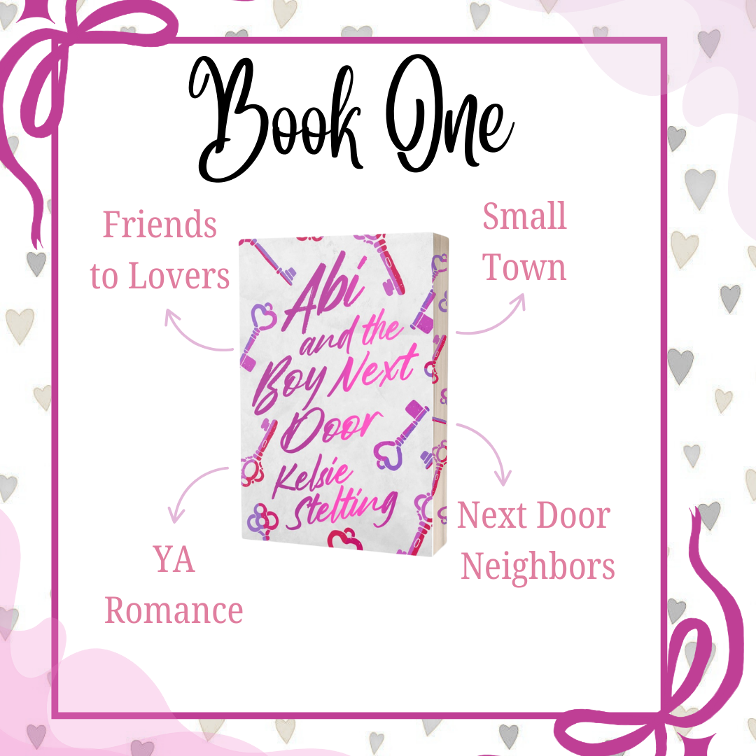 Book One
Abi and the Boy Next Door
Small Town
Friends to Lovers
YA Romance
Next Door Neighbors
