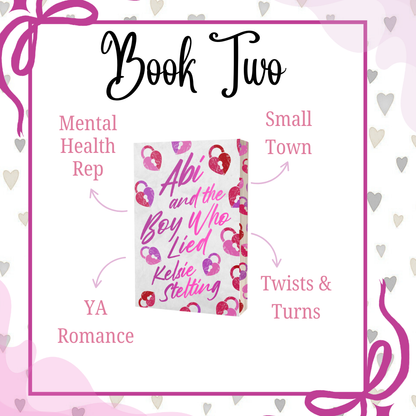A pretty bow design surrounds a book titled Abi and the Boy Who Lied by Kelsie Stelting. Book Two in the series. Arrows show highlights of the book, listed as: Mental Health Rep, Small Town, Twists & Turns, and YA Romance