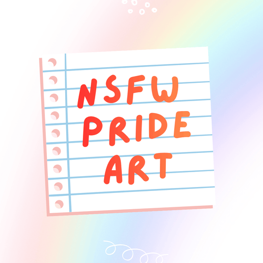 A graphic of a paper that reads "NSFW PRIDE ART" 