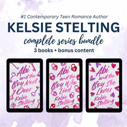 A promotional graphic for the Kelsie Stelting complete series bundle.

Header: Bold text identifies Kelsie Stelting as the "#1 Contemporary Teen Romance Author."

Content: Below the header, it reads "complete series bundle" in a navy blue script, followed by "3 books + bonus content."

Visuals: Three digital tablets are lined up horizontally, showing the covers for the full trilogy: Abi and the Boy Next Door, Abi and the Boy Who Lied, and Abi and the Boy She Loves.