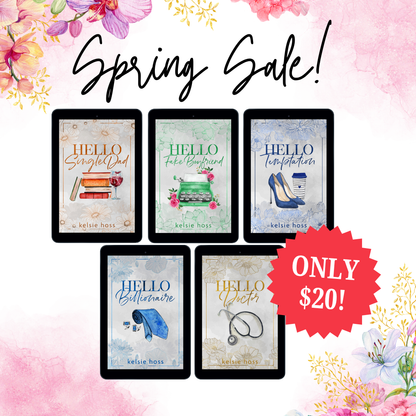 A floral design reads Spring Sale above 5 eBook covers. A red sticker reads Only Twenty Dollars! 
The books are as follows: 
Hello Single Dad, Hello Fake Boyfriend, Hello Temptation, Hello Billionaire, & Hello Doctor